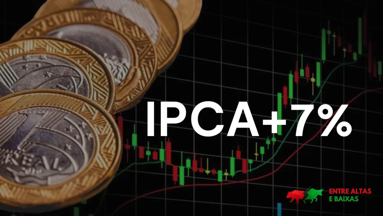IPCA+ 7% vale a pena investir
