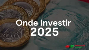 Onde investir em 2025